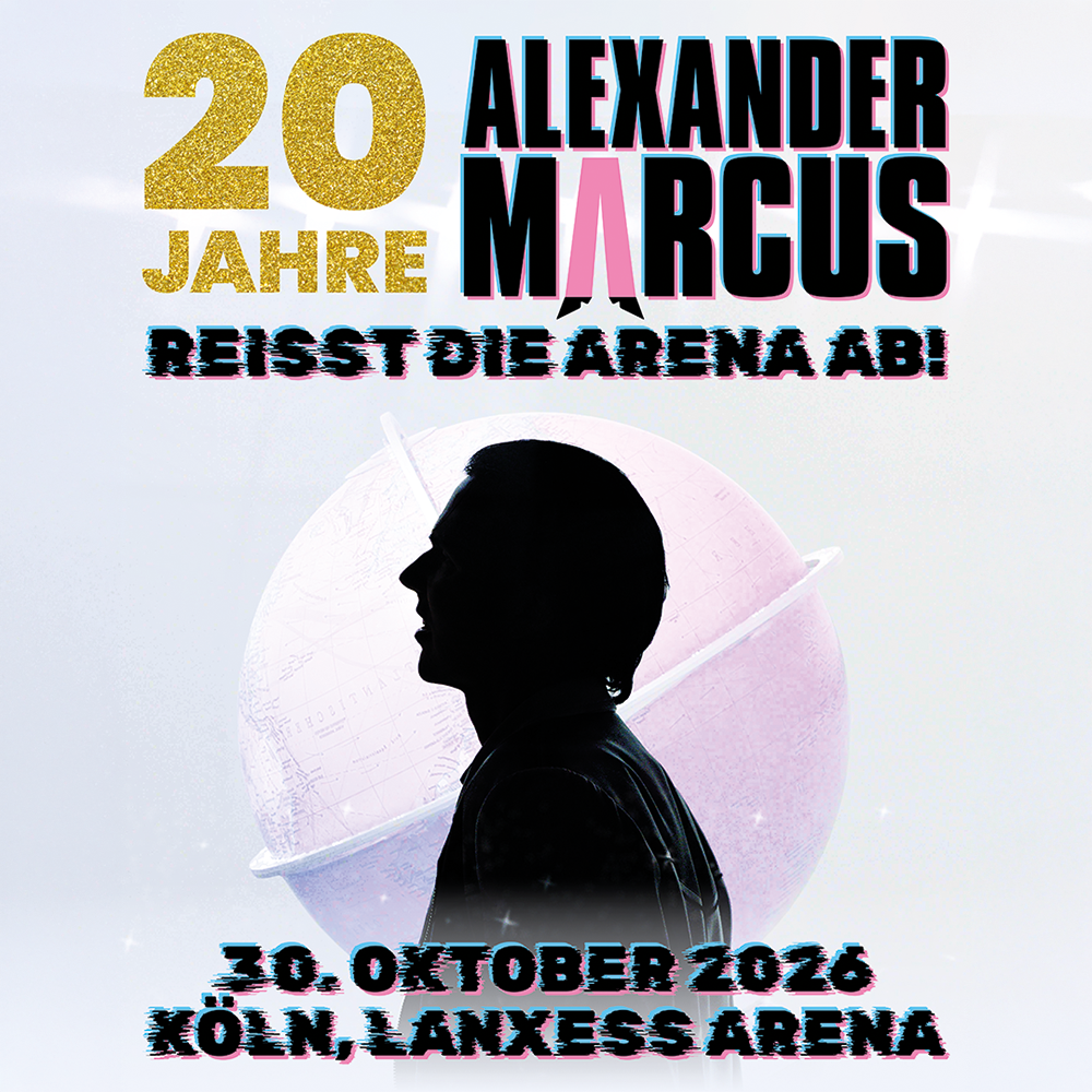 Alexander Marcus / 20 Jahre - Reisst die Arena ab! - VIP Upgrade Ticket